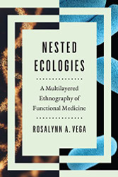 Nested Ecologies: A Multilayered Ethnography of Functional Medicine