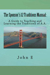 Sponsor's 12 Traditions Manual