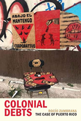Colonial Debts: The Case of Puerto Rico (Radical Amiricas)