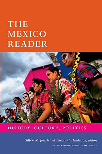 Mexico Reader: History Culture Politics