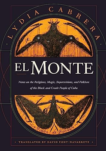 El Monte: Notes on the Religions Magic and Folklore of the Black