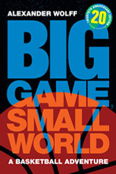 Big Game Small World: A Basketball Adventure