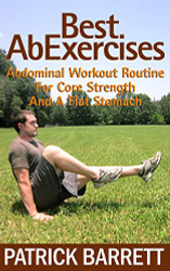 Best Ab Exercises: Abdominal Workout Routine For Core Strength And A