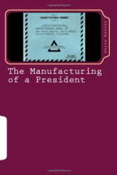 Manufacturing of a President