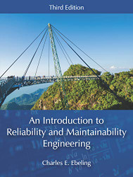 Introduction to Reliability and Maintainability Engineering