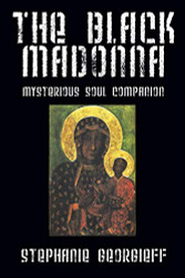 Black Madonna: Mysterious Soul Companion