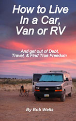 How to Live In a Car Van or RV