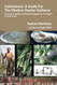 Subsistence: A Guide For The Modern Hunter Gatherer: Hunting