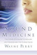 Sound Medicine: The Complete Guide to Healing with Sound and the Human