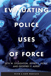 Evaluating Police Uses of Force