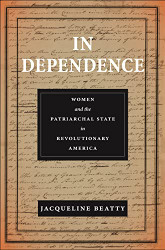 In Dependence: Women and the Patriarchal State in Revolutionary