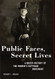 Public Faces Secret Lives