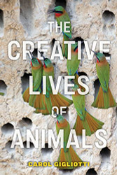 Creative Lives of Animals (Animals in Context)