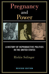 Pregnancy and Power: A History of Reproductive Politics in the United