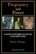 Pregnancy and Power: A History of Reproductive Politics in the United