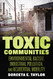 Toxic Communities: Environmental Racism Industrial Pollution