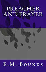 Preacher and Prayer