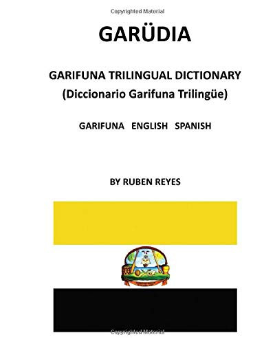 Garudia: Garifuna Trilingual Dictionary