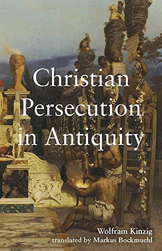 Christian Persecution in Antiquity
