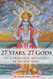27 Stars 27 Gods: The Astrological Mythology of Ancient India