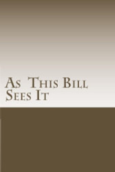 As This Bill Sees It:: Lessons Learned in A.A. Meetings