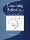 Coaching Basketball: 30 Set Plays and Quick Hitters for the 1-4 High