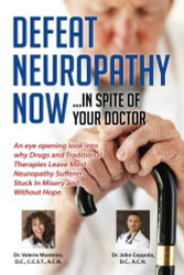 Defeat Neuropathy Now: In Spite of Your Doctor
