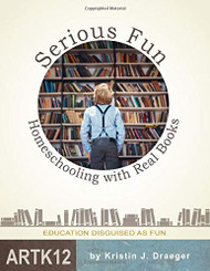Serious Fun: Homeschooling with Real Books