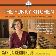 Funky Kitchen: Easy Techniques from Our Ancestors for Improved