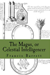 Magus or Celestial Intelligencer: Book's 1 & 2 Combined