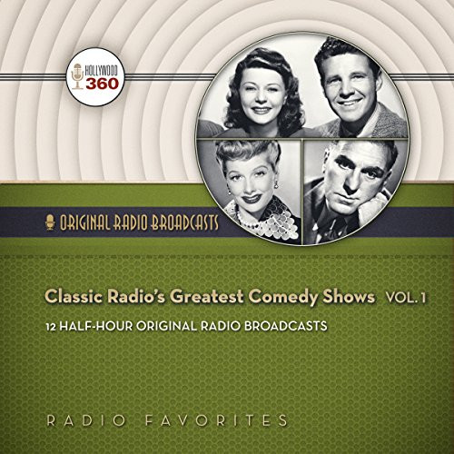 Classic Radio's Greatest Comedy Shows Volume 1