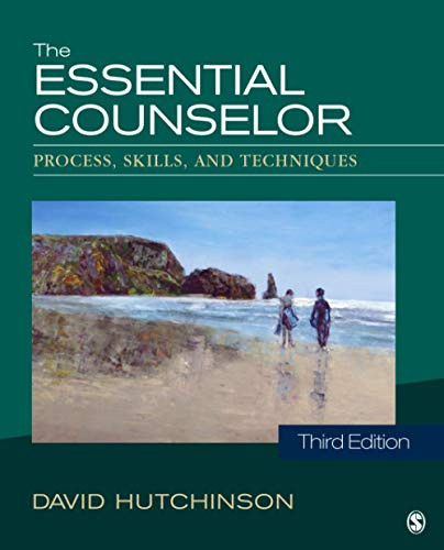 Essential Counselor: Process Skills and Techniques