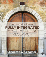 Introduction to Fully Integrated Mixed Methods Research