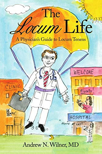 Locum Life: A Physician's Guide to Locum Tenens