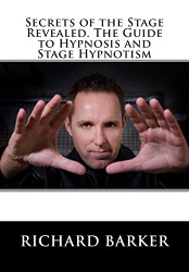Secrets of the Stage Revealed. The Guide to Hypnosis and Stage