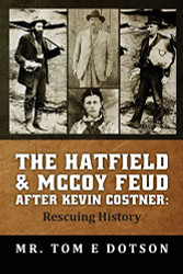 Hatfield & McCoy Feud after Kevin Costner