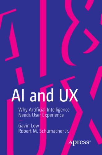 AI and UX: Why Artificial Intelligence Needs User Experience
