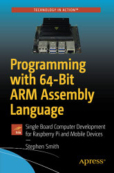 Programming with 64-Bit ARM Assembly Language