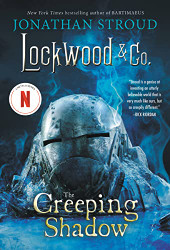 Lockwood & Co: The Creeping Shadow (Lockwood & Co. 4)