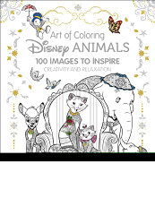 Art of Coloring: Disney Animals: 100 Images to Inspire Creativity