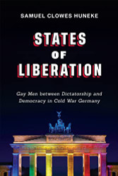 States of Liberation: Gay Men between Dictatorship and Democracy