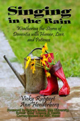 Singing in the Rain - Weathering the Storm of Dementia With Humor