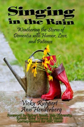 Singing in the Rain - Weathering the Storm of Dementia With Humor
