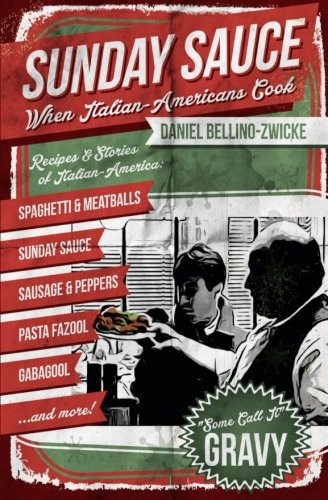 Sunday Sauce: When Italian-Americans Cook