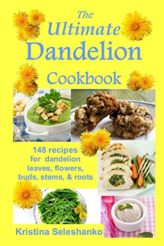 Ultimate Dandelion Cookbook