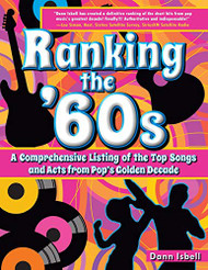 Ranking the '60s: A Comprehensive Listing of the Top Songs and Acts