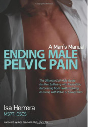 Ending Male Pelvic Pain A Man's Manual