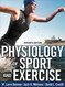 Physiology of Sport and Exercise With Web Study Guide
