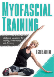 Myofascial Training: Intelligent Movement for Mobility Performance