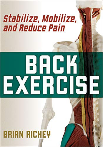 Back Exercise: Stabilize Mobilize and Reduce Pain